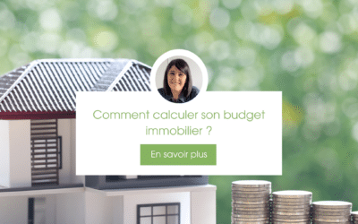 Comment calculer son budget immobilier ?