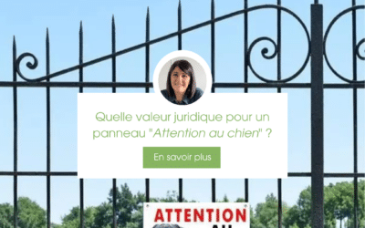 Quelle valeur juridique pour un panneau « Attention au chien » ?